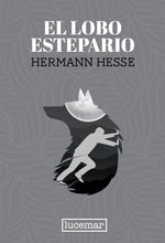 Cargar imagen en el visor de la galería, El Lobo Estepario - Hermann Hesse