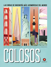 Cargar imagen en el visor de la galería, Colosos. Las obras de ingeniería más asombrosas del mundo - Colin Hynson - Giulia Lombardo