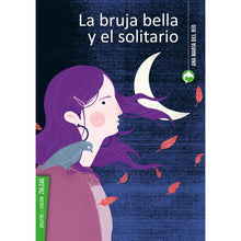 Cargar imagen en el visor de la galería, La bruja bella y el solitario- Ana Maria Del Rio