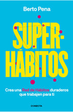 Cargar imagen en el visor de la galería, Superhábitos - Berto Pena