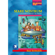 Cargar imagen en el visor de la galería, Mare Nostrum / Los seres vivos y su medio - Saúl Schkolnik