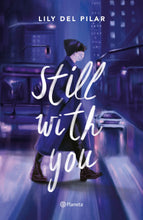 Cargar imagen en el visor de la galería, Still with you - Lily Del Pilar