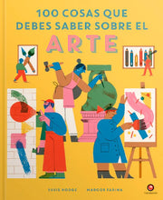 Cargar imagen en el visor de la galería, 100 cosas que debes saber sobre el arte - Clive Gifford - Yiffy Gu
