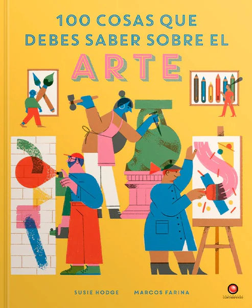 100 cosas que debes saber sobre el arte - Clive Gifford - Yiffy Gu