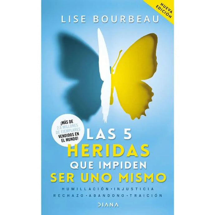 Las 5 Heridas Que Impiden Ser Uno Mismo - Lise Borbeau