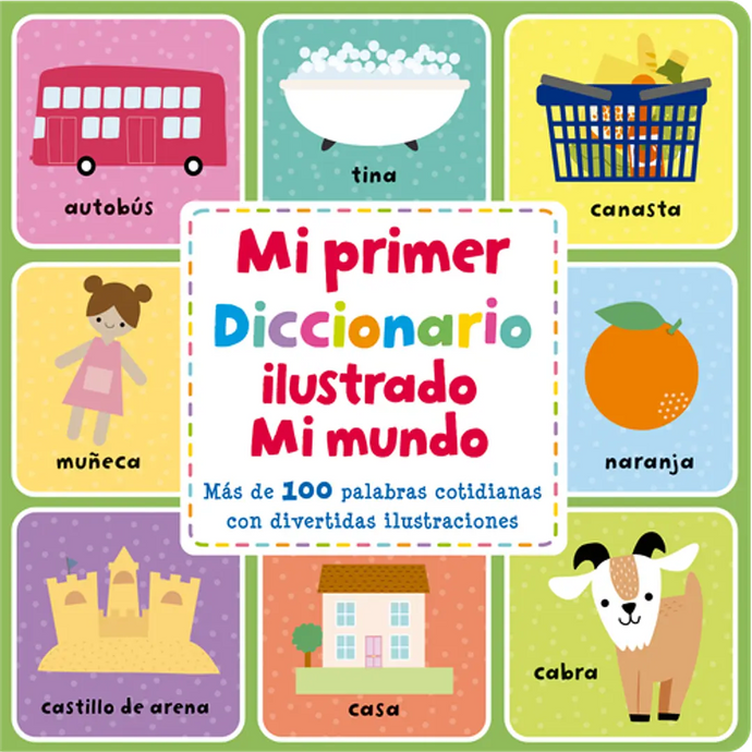 Mi Primer Diccionario Ilustrado. Mi Mundo
