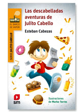 Cargar imagen en el visor de la galería, Las descabelladas aventuras de Julito Cabello - Esteban Cabezas
