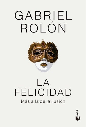 La Felicidad (TD) - Gabriel Rolón