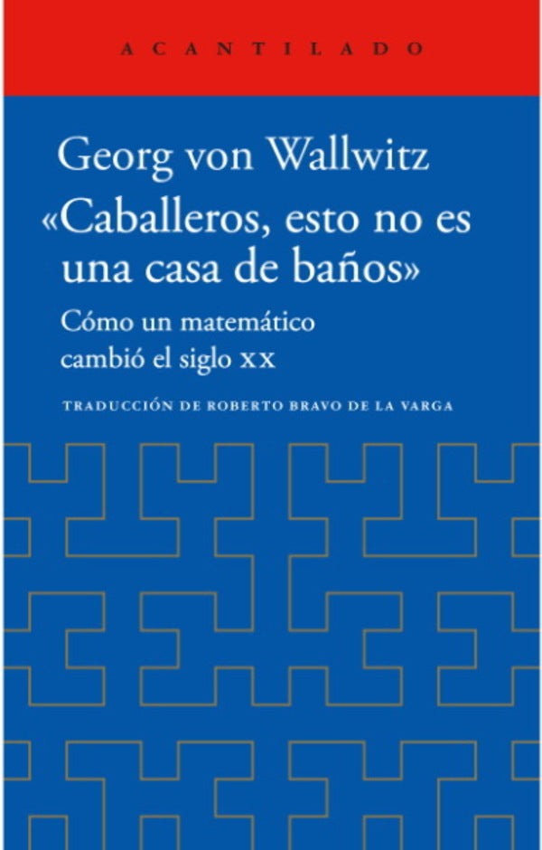 Caballeros. Esto No Es Una Casa De Baños - GEORG VON WALLWITZ