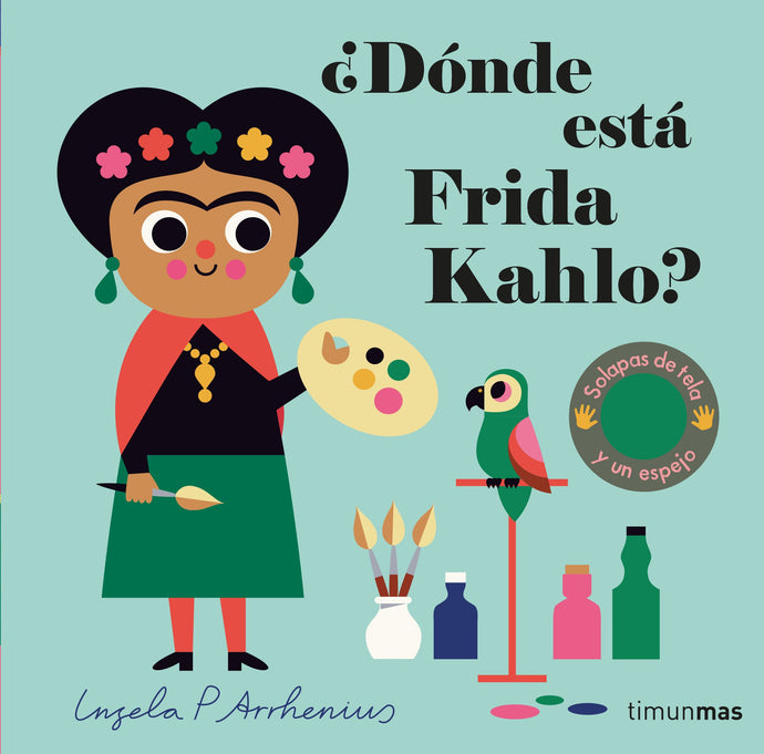 ¿Dónde está Frida Kahlo? - Ingela P. Arrhenius