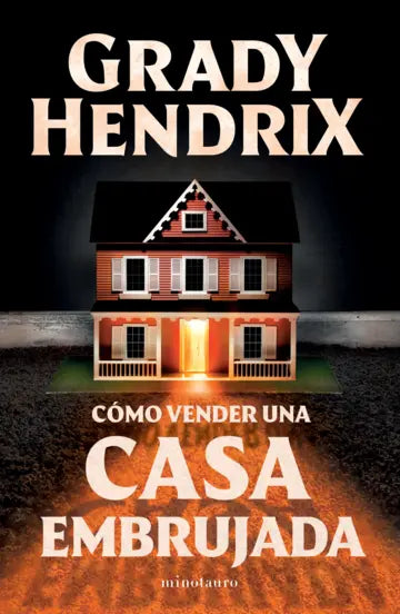 Cómo vender una casa embrujada - Grady Hendrix