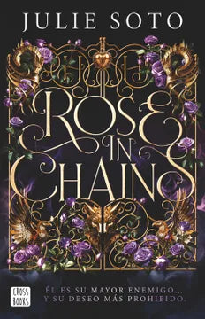 Rose in chains - Julie Soto