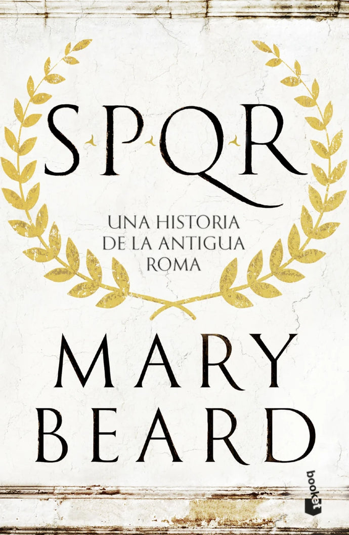 SPQR Una historia de la antigua Roma - Mary Beard