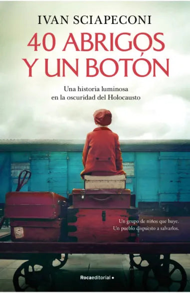 40 abrigos y un botón - Ivan Sciapeconi