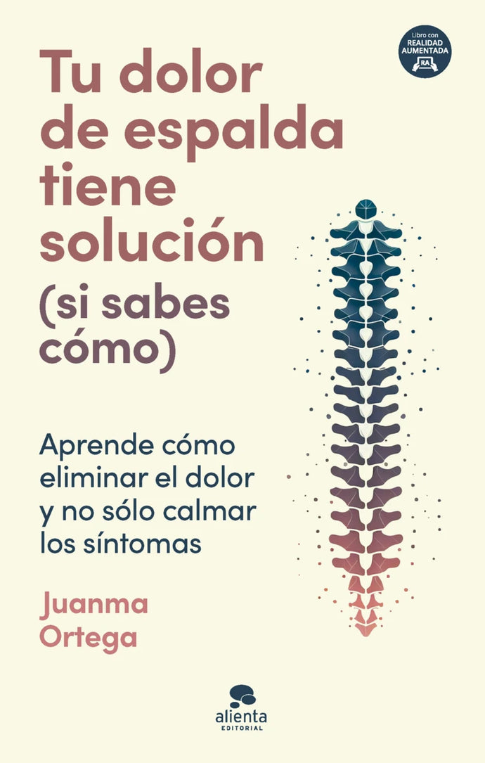 Tu dolor de espalda tiene solución (si sabes cómo) - Juanma Ortega