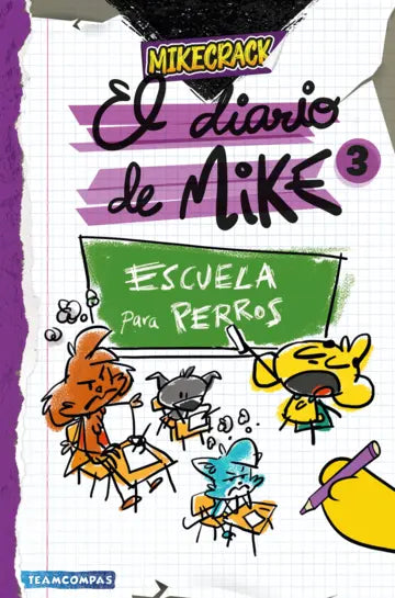 El Diario De Mike 3. Escuela Para Perros - Mikecrack