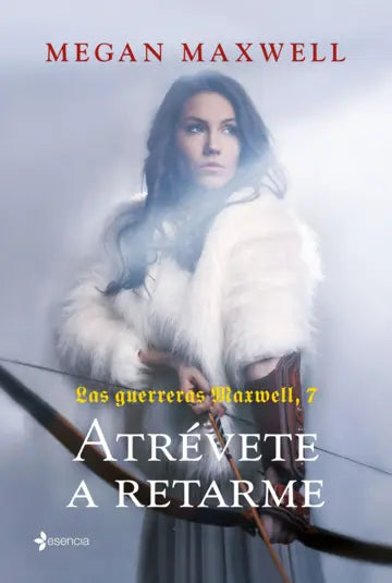 Las Guerreras Maxwell, 7. Atrévete a retarme - Megan Maxwell