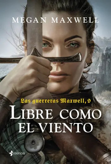 Las guerreras Maxwell, 9. Libre como el viento - Megan Maxwell