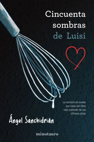 50 sombras de Luisi - Ángel Sanchidrián