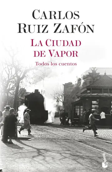 La Ciudad de Vapor - Carlos Ruiz Zafón