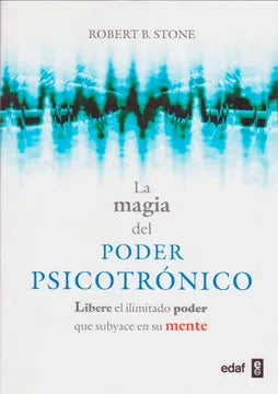 LA MAGIA DEL PODER PSICOTRONICO