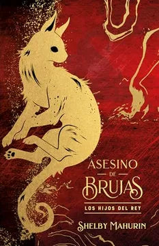 Asesino De Brujas. Los Hijos Del Rey (Edicion Limitada) - Shelby Mahurin