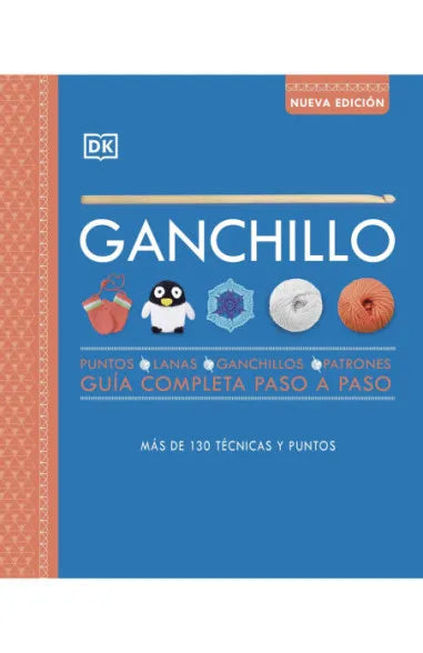 Ganchillo. Guía completa paso a paso (nueva edición)