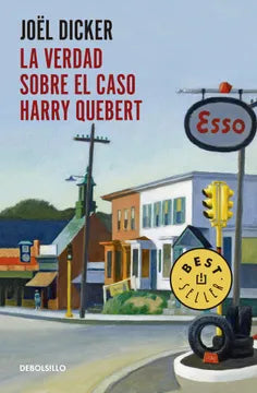 La Verdad Sobre El Caso Harry Quebert - Joel Dicker