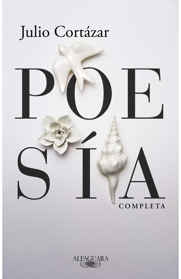 Poesía completa: Julio Cortázar