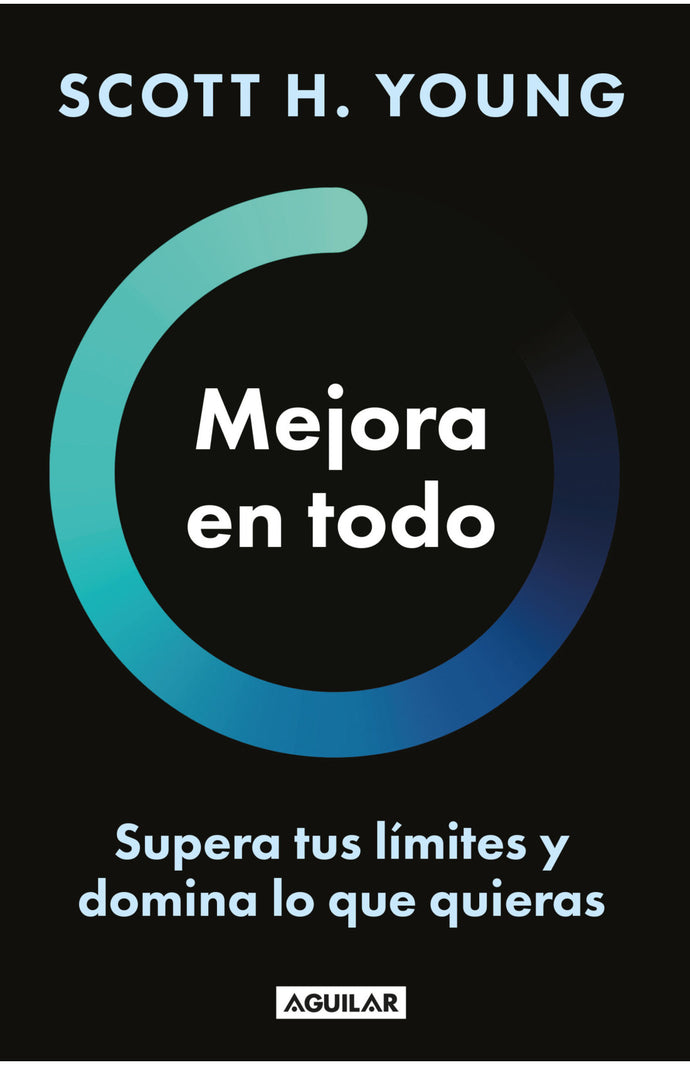 Mejora en todo - Scott H. Young