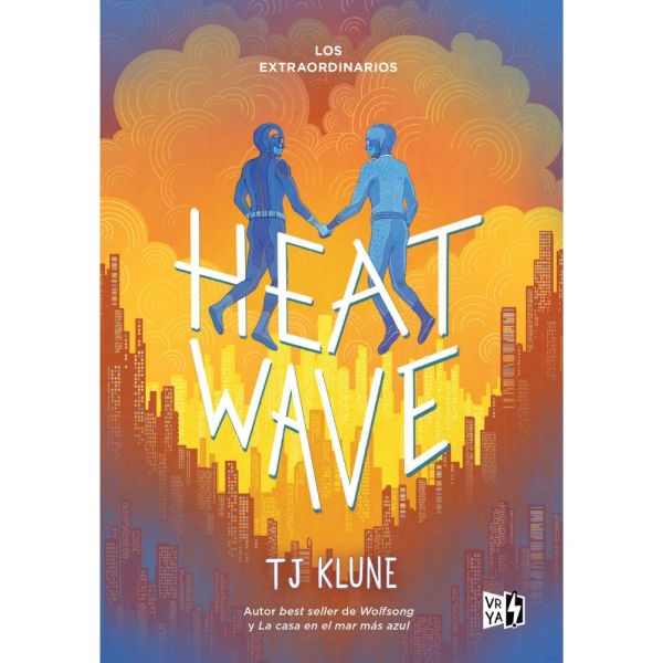 LOS EXTRAORDINARIOS: HEAT WAVE - TJ Klune