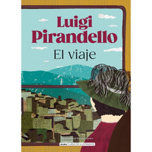Cargar imagen en el visor de la galería, EL VIAJE - Luigi Pirandello
