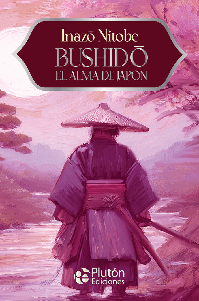 Bushido, el Alma de Japón - Inazō Nitobe