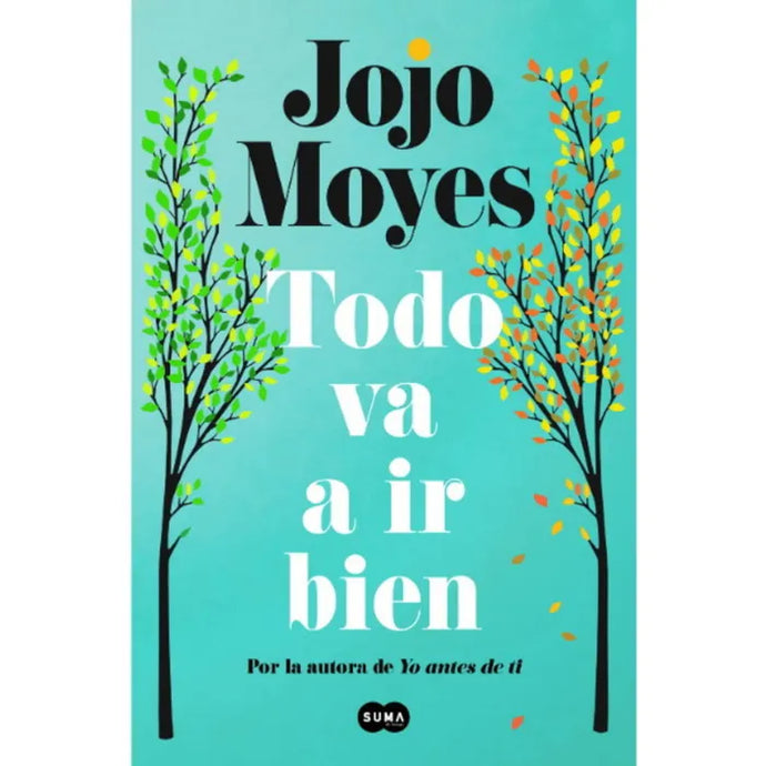 Todo Va A Ir Bien - Jojo Moyes