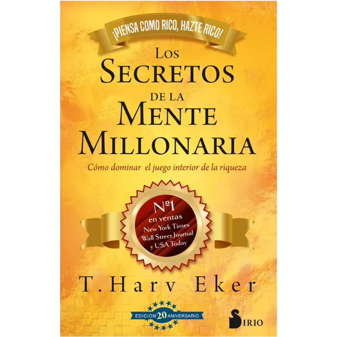 Los Secretos De La Mente Millonaria (Ed. 20° Aniversario) - T. Harv Eker