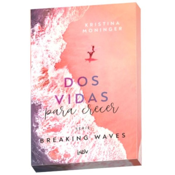 DOS VIDAS PARA CRECER (BREAKING WAVES) - Kristina Moninger