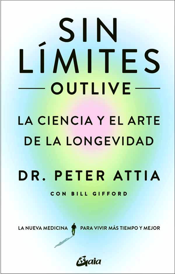 SIN LIMITES (OUTLIVE) - PETER ATTIA