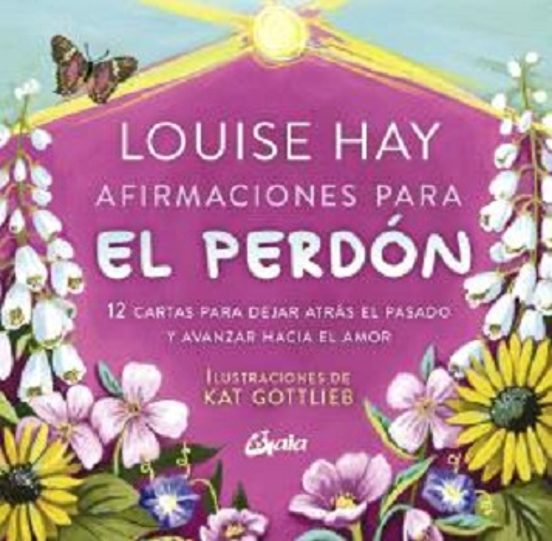 AFIRMACIONES PARA EL PERDÓN - Louise L. Hay