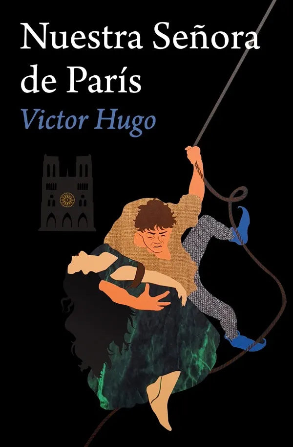 Nuestra señora de París - Victor Hugo