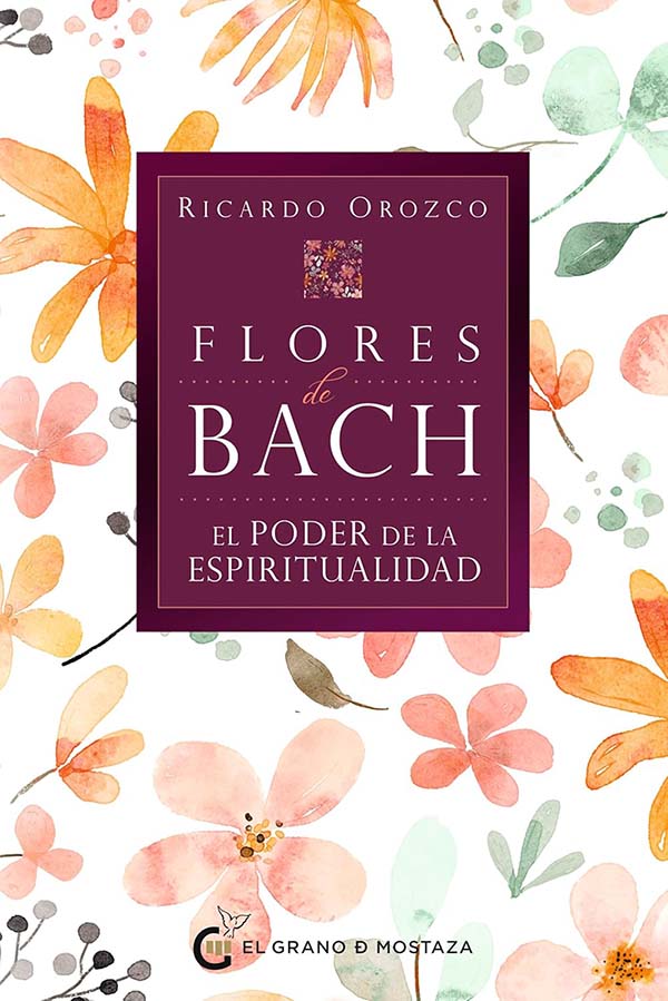 FLORES DE BACH - RICARDO OROZCO