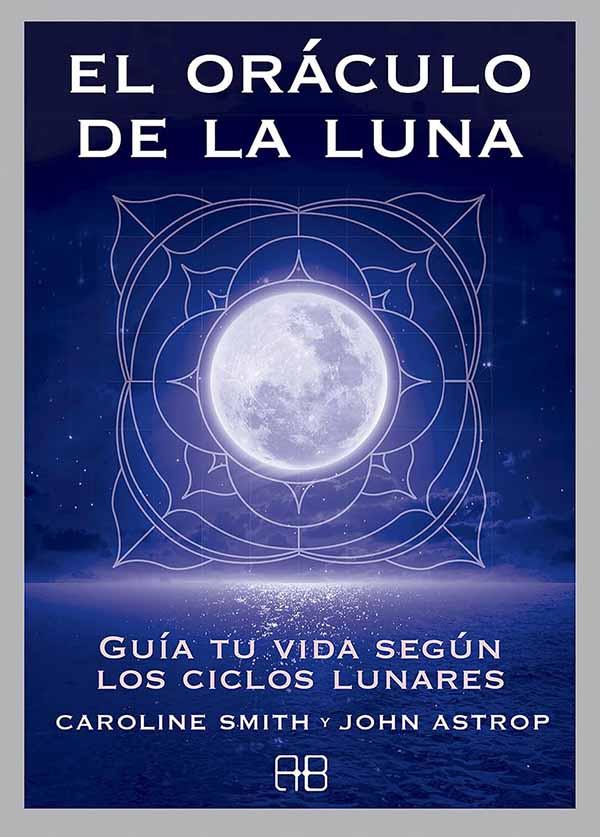 EL ORACULO DE LA LUNA - CAROLINE SMITH