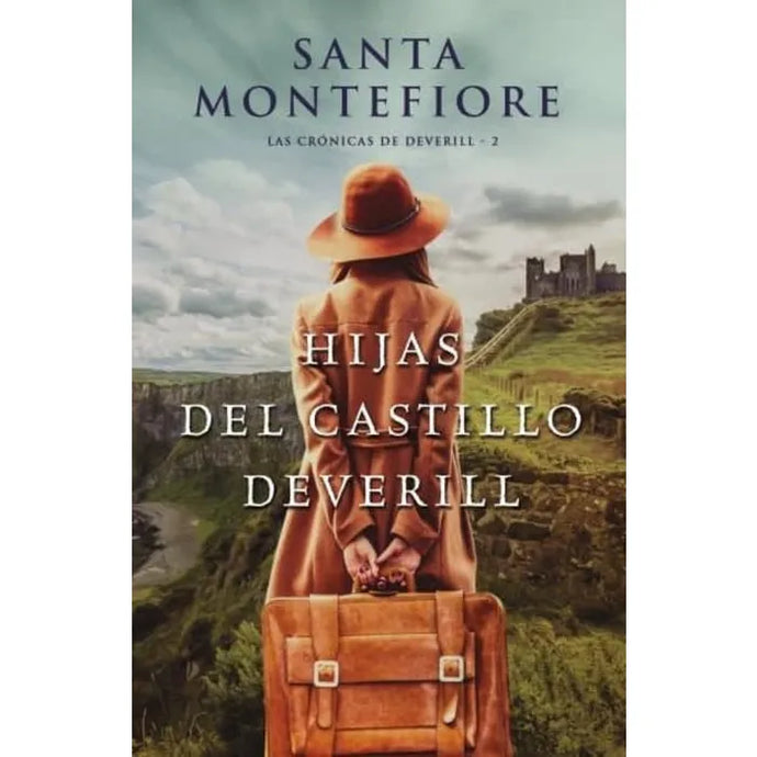 Hijas Del Castillo Deverill (Las Cronicas De Deverill #2) - Santa Montefiore
