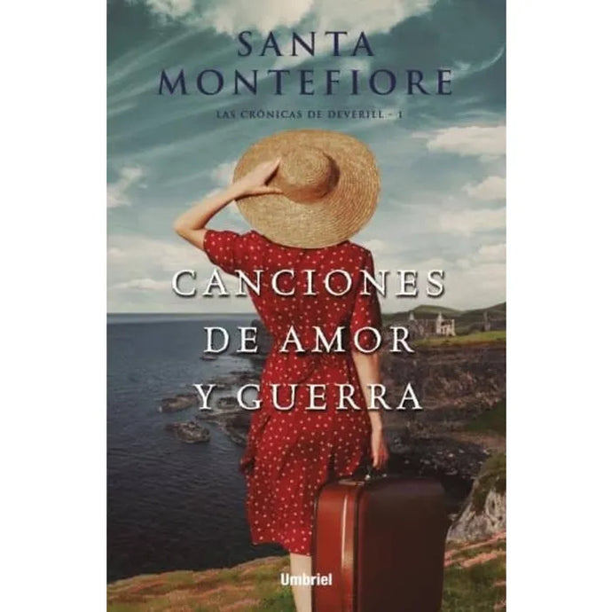 Canciones De Amor Y Guerra (Las crónicas de Deverill) - Santa Montefiore