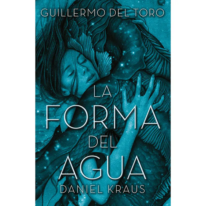 La Forma Del Agua - Guillermo Del Toro