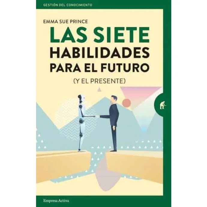 Las Siete Habilidades Para El Futuro Y El Presente - Emma Sue Prince