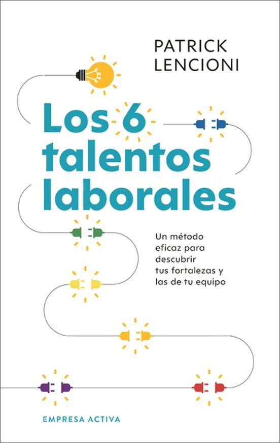 LOS 6 TALENTOS LABORALES - Patrick Lencioni