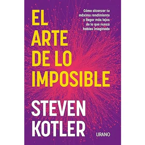 El Arte De Lo Imposible - Steven Kotler