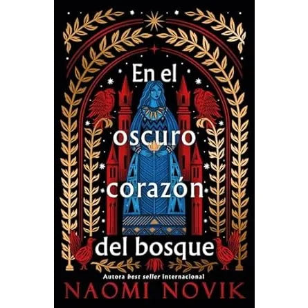 En El Oscuro Corazón Del Bosque - Naomi Novik