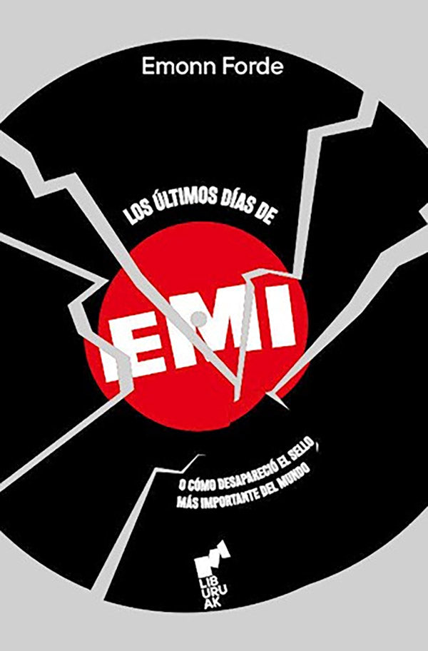 LOS ULTIMOS DIAS DE EMI - EAMONN FORDE