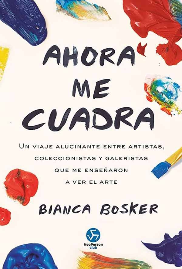 AHORA ME CUADRA - BIANCA BOSKER